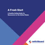 Fresh Start: A Healthy Eating Guide for Newcomers Curriculum